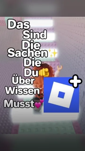 Das sind die Sachen, die du über Roblox wissen musst✨💕